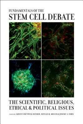 Grundlagen der Stammzellendebatte: Die wissenschaftlichen, religiösen, ethischen und politischen Fragen - Fundamentals of the Stem Cell Debate: The Scientific, Religious, Ethical, and Political Issues