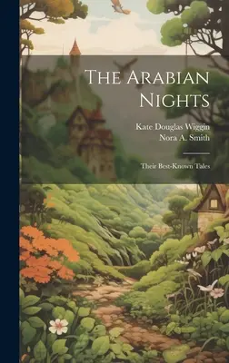 Tausendundeine Nacht: Die berühmtesten Märchen - The Arabian Nights: Their Best-known Tales