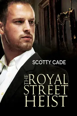 Der Raub in der Royal Street: Band 1 - The Royal Street Heist: Volume 1