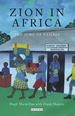 Zion in Afrika: Die Juden in Sambia - Zion in Africa: The Jews of Zambia