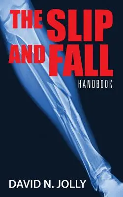 Der Ausrutscher und Sturz: Handbuch - The Slip and Fall: Handbook