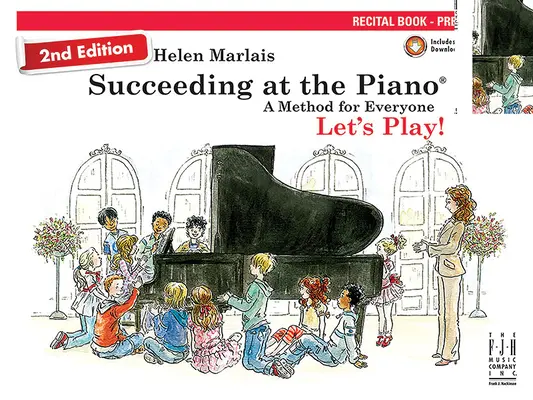 Succeeding at the Piano, Vortragsbuch - Vorbereitung (2. Auflage) - Succeeding at the Piano, Recital Book - Preparatory (2nd Edition)