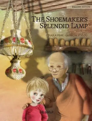 Die prächtige Lampe des Schuhmachers - The Shoemaker's Splendid Lamp