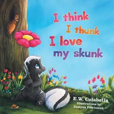 Ich glaube, ich liebe mein Stinktier - I Think I Thunk I Love My Skunk
