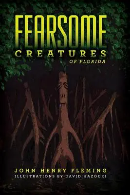 Furchterregende Kreaturen aus Florida - Fearsome Creatures of Florida