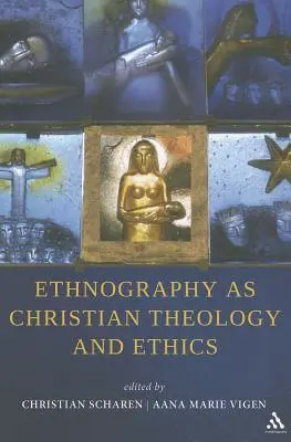 Ethnographie als christliche Theologie und Ethik - Ethnography as Christian Theology and Ethics