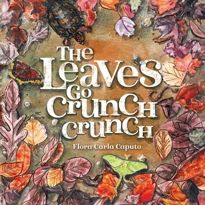 Die Blätter gehen knirschen: Was wirst du hören, wenn du die Blätter verlässt? - The Leaves Go Crunch Crunch: What Will You Hear when you Leave the Leaves?