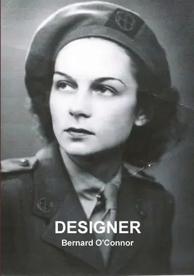 Designer: Die wahre Spionagegeschichte von Jacqueline Nearne, einer Kurierin, die während des Zweiten Weltkriegs auf eine streng geheime Mission nach Frankreich geschickt wurde - Designer: The true spy story of Jacqueline Nearne, a courier sent on a top secret mission to France during World War Two