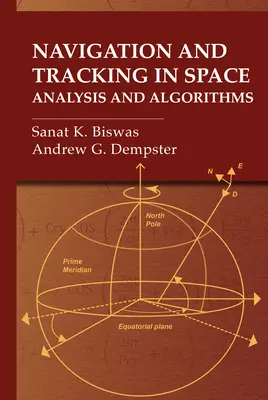 Navigation und Verfolgung im Weltraum: Analyse und Algorithmen - Navigation and Tracking in Space: Analysis and Algorithms