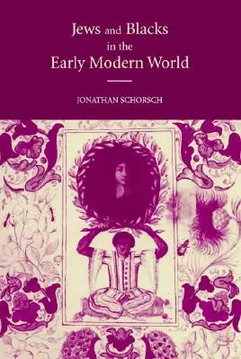 Juden und Schwarze in der frühen modernen Welt - Jews and Blacks in the Early Modern World