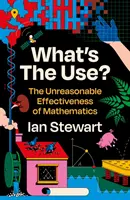 Wozu das alles? - Die unvernünftige Effektivität der Mathematik - What's the Use? - The Unreasonable Effectiveness of Mathematics