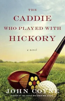 Der Caddie, der mit Hickory spielte - The Caddie Who Played with Hickory