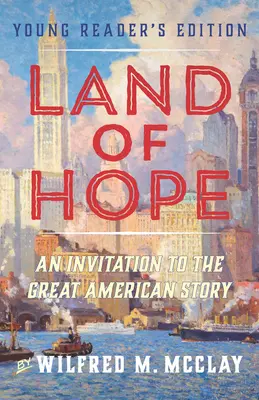 Land der Hoffnung: Eine Einladung zur großen amerikanischen Geschichte (Young Readers Edition, Band 2) - Land of Hope: An Invitation to the Great American Story (Young Readers Edition, Volume 2)