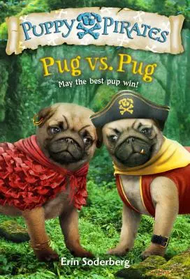 Welpenpiraten #6: Mops vs. Mops - Puppy Pirates #6: Pug vs. Pug