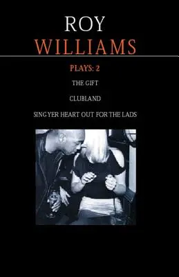 Williams spielt: 2: Sing Yer Heart Out for the Lads; Clubland; The Gift - Williams Plays: 2: Sing Yer Heart Out for the Lads; Clubland; The Gift