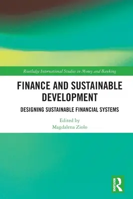Finanzen und nachhaltige Entwicklung: Gestaltung nachhaltiger Finanzsysteme - Finance and Sustainable Development: Designing Sustainable Financial Systems