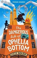 Das gefährliche Leben der Ophelia Bottom (Bower Susie (Autor)) - Dangerous Life of Ophelia Bottom (Bower Susie (Author))