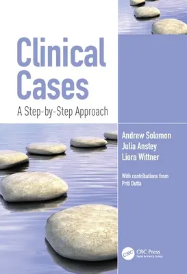 Klinische Fälle: Ein Schritt-für-Schritt-Ansatz - Clinical Cases: A Step-By-Step Approach