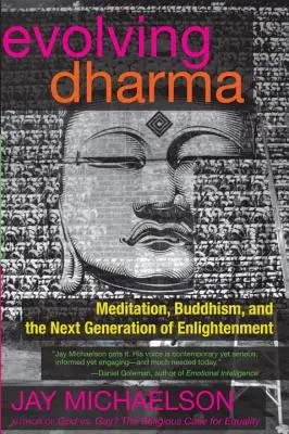 Evolving Dharma: Meditation, Buddhismus und die nächste Generation der Erleuchtung - Evolving Dharma: Meditation, Buddhism, and the Next Generation of Enlightenment