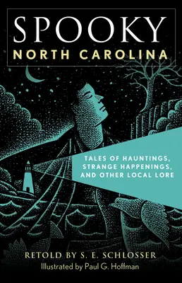 Gespenstisches North Carolina: Spukgeschichten, seltsame Begebenheiten und andere lokale Überlieferungen - Spooky North Carolina: Tales of Hauntings, Strange Happenings, and Other Local Lore