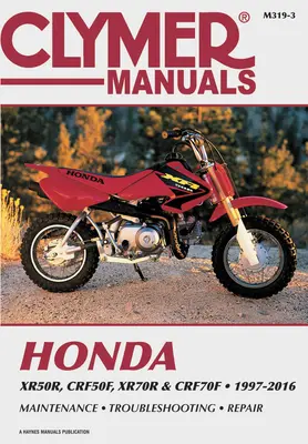 Honda Xr50r, Crf50f, Xr70r und Crf70f, 2000-2016 Clymer Reparaturhandbuch - Honda Xr50r, Crf50f, Xr70r and Crf70f, 2000-2016 Clymer Repair Manual