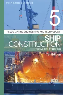 Reeds Vol. 5: Schiffsbau für Schiffsingenieure - Reeds Vol 5: Ship Construction for Marine Engineers