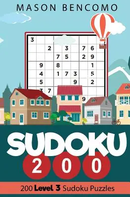 Sudoku 200: Mittlere Rätsel für fortgeschrittene Anfänger - Sudoku 200: Medium Puzzles for the Advanced Beginner