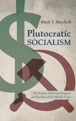 Plutokratischer Sozialismus - Plutocratic Socialism