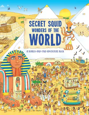 Geheime Weltwunder von Squid: Ein Such- und Finde-Abenteuer - Secret Squid's Wonders of the World: A Search-And-Find Adventure