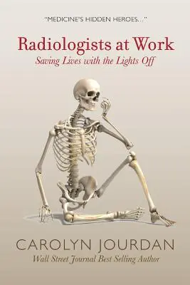 Radiologen bei der Arbeit: Leben retten bei ausgeschalteten Lichtern - Radiologists at Work: Saving Lives with the Lights Off