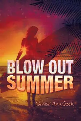 Blow Out Sommer - Blow Out Summer