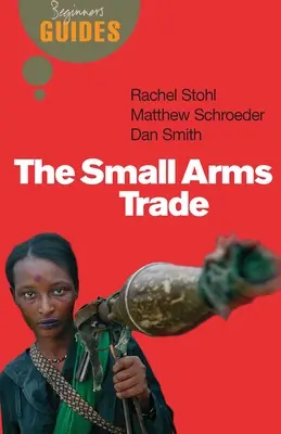 Kleinwaffenhandel - Ein Leitfaden für Anfänger - Small Arms Trade - A Beginner's Guide