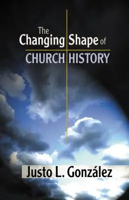 Die sich verändernde Form der Kirchengeschichte - The Changing Shape of Church History