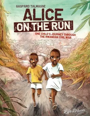 Alice auf der Flucht: Die Reise eines Kindes durch den ruandischen Bürgerkrieg - Alice on the Run: One Child's Journey Through the Rwandan Civil War