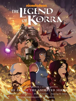 Die Legende von Korra: Die Kunst der Zeichentrickserie - Buch Vier: Balance (Zweite Auflage) - The Legend of Korra: The Art of the Animated Series--Book Four: Balance (Second Edition)