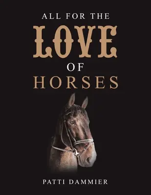 Alles für die Liebe zu Pferden - All for the Love of Horses