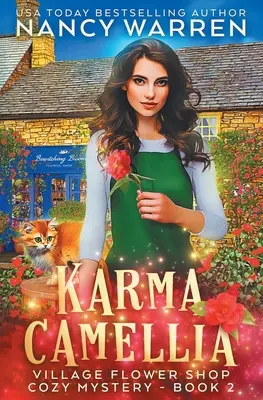 Karma Camellia: Ein paranormaler, heimeliger Dorfblumenladen-Krimi - Karma Camellia: A Village Flower Shop Paranormal Cozy Mystery