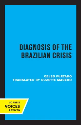 Diagnose der brasilianischen Krise - Diagnosis of the Brazilian Crisis