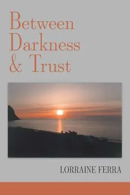 Zwischen Dunkelheit und Vertrauen - Between Darkness & Trust