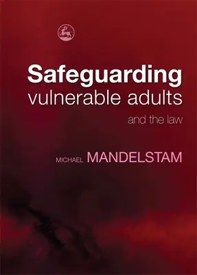 Der Schutz schutzbedürftiger Erwachsener und das Gesetz - Safeguarding Vulnerable Adults and the Law