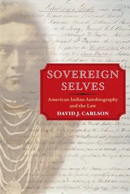Souveräne Selbste: Amerikanische indianische Autobiographie und das Gesetz - Sovereign Selves: American Indian Autobiography and the Law