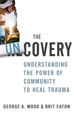 Die Entdeckung: Die Kraft der Gemeinschaft zur Heilung von Traumata verstehen - The Uncovery: Understanding the Power of Community to Heal Trauma