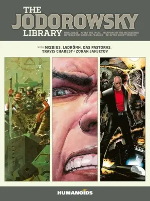 Die Jodorowsky-Bibliothek (Buch Drei): Der letzte Incal - Nach dem Incal - Metabarons Genesis: Castaka - Die Waffen des Metabarons - Ausgewählte Kurzgeschichten - The Jodorowsky Library (Book Three): Final Incal - After the Incal - Metabarons Genesis: Castaka - Weapons of the Metabaron - Selected Short Stories