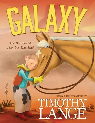 Galaxie: Der beste Freund, den ein Cowboy je hatte - Galaxy: The Best Friend a Cowboy Ever Had