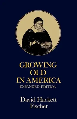 Älter werden in Amerika: Die Bland-Lee-Vorlesungen an der Clark-Universität - Growing Old in America: The Bland-Lee Lectures Delivered at Clark University