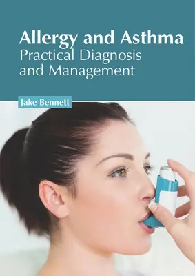Allergie und Asthma: Praktische Diagnostik und Management - Allergy and Asthma: Practical Diagnosis and Management