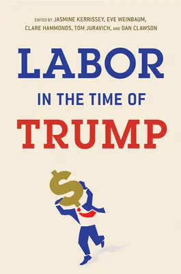 Arbeit in der Zeit von Trump - Labor in the Time of Trump