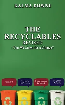 Die Wiederverwertbaren: Können wir zur Abwechslung mal zuhören? - The Recyclables: Can We Listen for a Change?