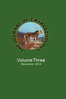 Die Zeitschrift für Kryptozoologie: Band DREI - The Journal of Cryptozoology: Volume THREE