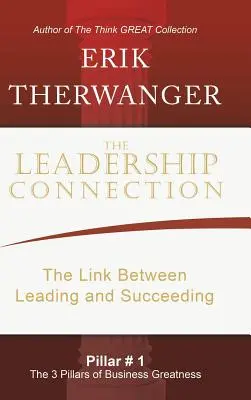 The Leadership Connection: Die Verbindung zwischen Führen und Erfolg - The Leadership Connection: The Link Between Leading and Succeeding